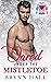 Dared Under the Mistletoe (The Sweater #1) by Brynn Hale