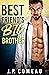 Best Friend’s Big Brother Older Man Younger Woman Romance (Tall, Dark and Handsome Billionaires Book 1) by J. P. Comeau