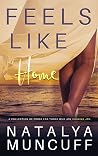 Feels Like Home by Natalya Muncuff