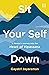 Sit Your Self Down by Gayatri Jayaraman