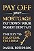 Pay Off Your Mortgage: Pay ...
