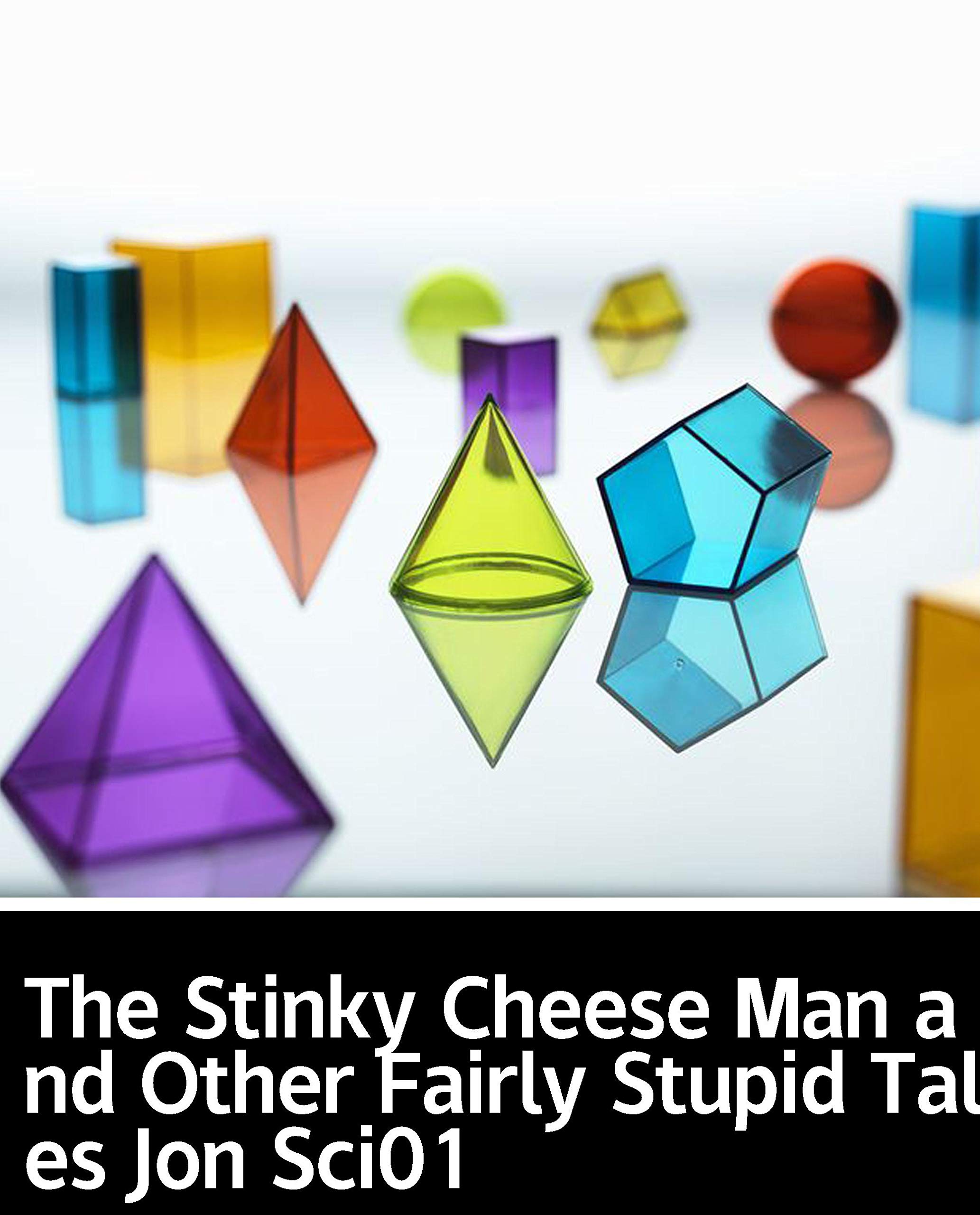 The Stinky Cheese Man and Other Fairly Stupid Tales Jon Sci01: children's books ages 1-3
