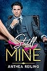 Still Mine by Anthea Reiling