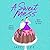 A Sweet Mess (A Sweet Mess,...