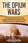 The Opium Wars: A...