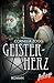 Geisterherz - Verfluchte Liebe