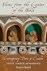 Voices from the Center of the World: Contemporary Poets of Ecuador (Spanish Edition) Voices from the Center of the World: Contemporary Poets of Ecuador (Spanish Edition)