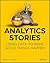 Analytics Stories: Using Da...