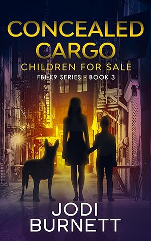 Concealed Cargo: Children for Sale (FBI-K9 #3)
