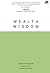 Wealth Wisdom: Sebuah Pencarian Makna Kaya Sesunguhnya