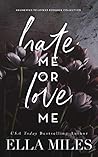 Hate Me or Love Me