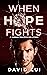 When Hope Fights (Hope Tril...