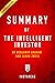 Summary of The Intelligent Investor: by Benjamin Graham and Jason Zweig | Includes Analysis