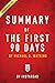 Summary of The First 90 Days: by Michael D. Watkins | Includes Analysis