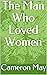 The Man Who Loved Women