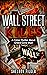 WALL STREET KILLS: A Crime ...
