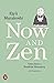 Now and Zen: Notes from a B...