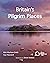 Britain's Pilgrim Places by Nick Mayhew-Smith