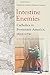 Intestine Enemies: Catholics in Protestant America, 1605-1791: A Documentary History