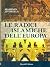 Le radici islamiche dell’Europa by Massimo Jevolella Le radici islamiche dell’Europa by Massimo Jevolella