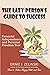 The Lazy Person's Guide to Success : Financial Independence and Personal Freedom Too!
