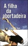 A Filha da Aborta...