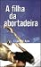 A Filha da Abortadeira