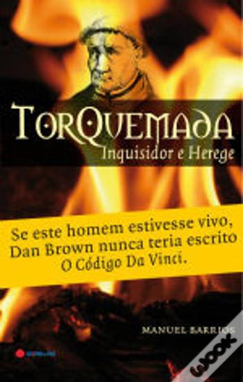 Torquemada - Inquisidor e Herege