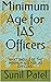 Minimum Age for IAS Officer...