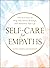 Self-Care for Empaths: 100 Activities to Help You Relax, Recharge, and Rebalance Your Life