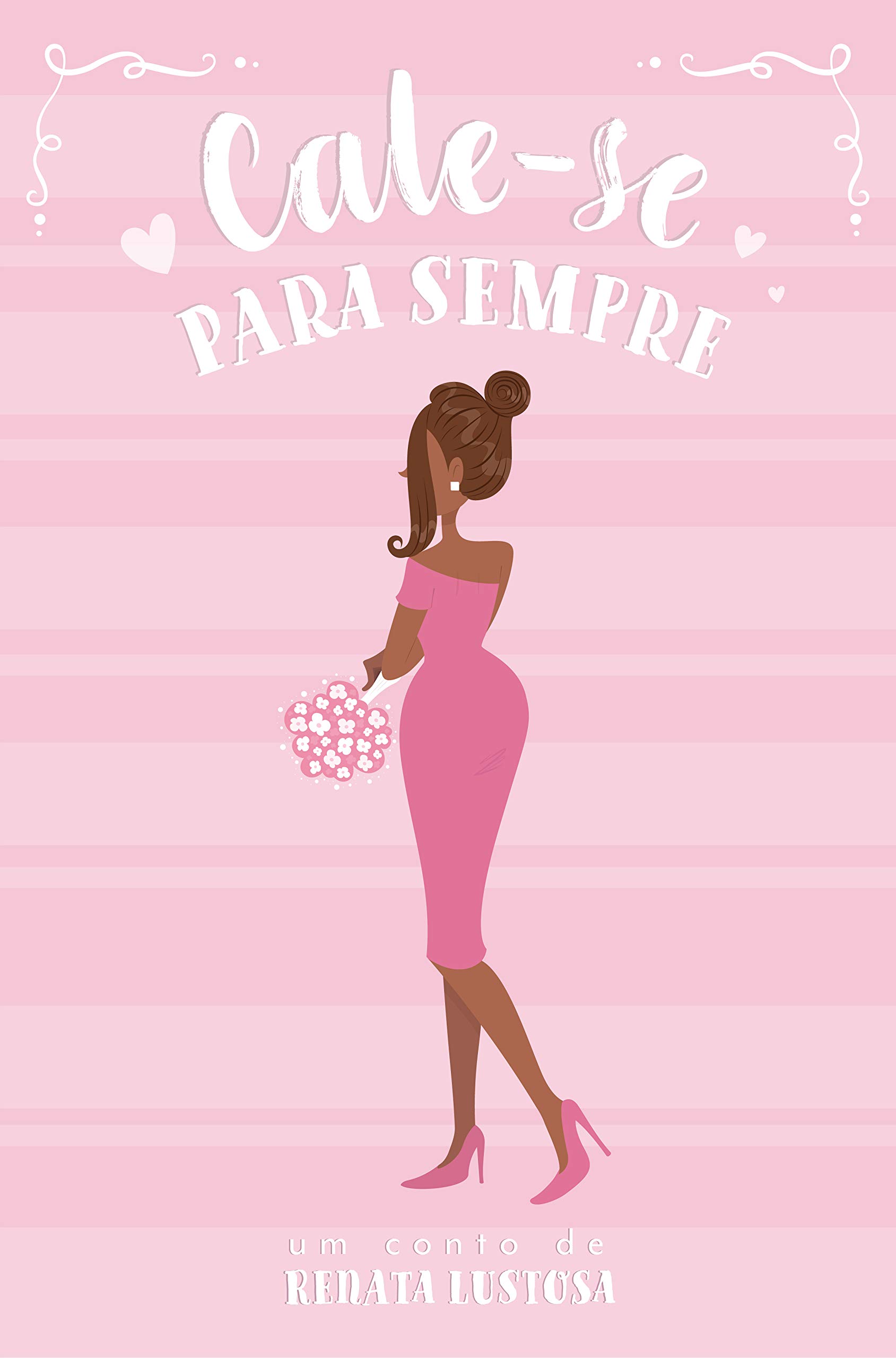 Cale-se para sempre (Portuguese Edition)