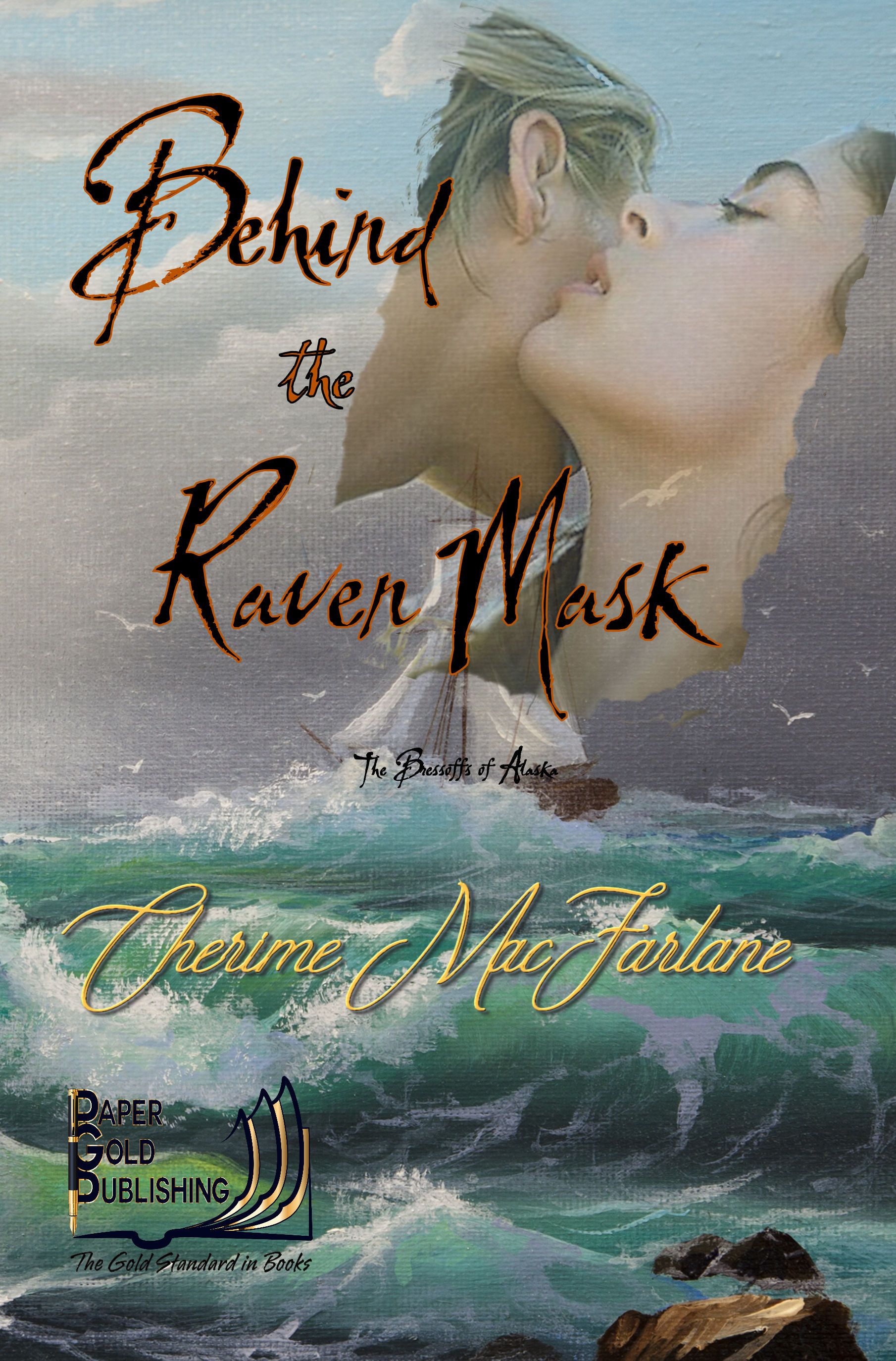 Behind The Raven Mask (The Bressoffs of Alaska, #1)