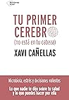 Tu primer cerebro...