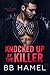 Knocked Up by the Killer A Possessive Mafia Romance (Leone crime family #5) by B.B. Hamel