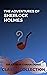 The Adventures of Sherlock Holmes: with Illustrations (Classic Collection Book 4)