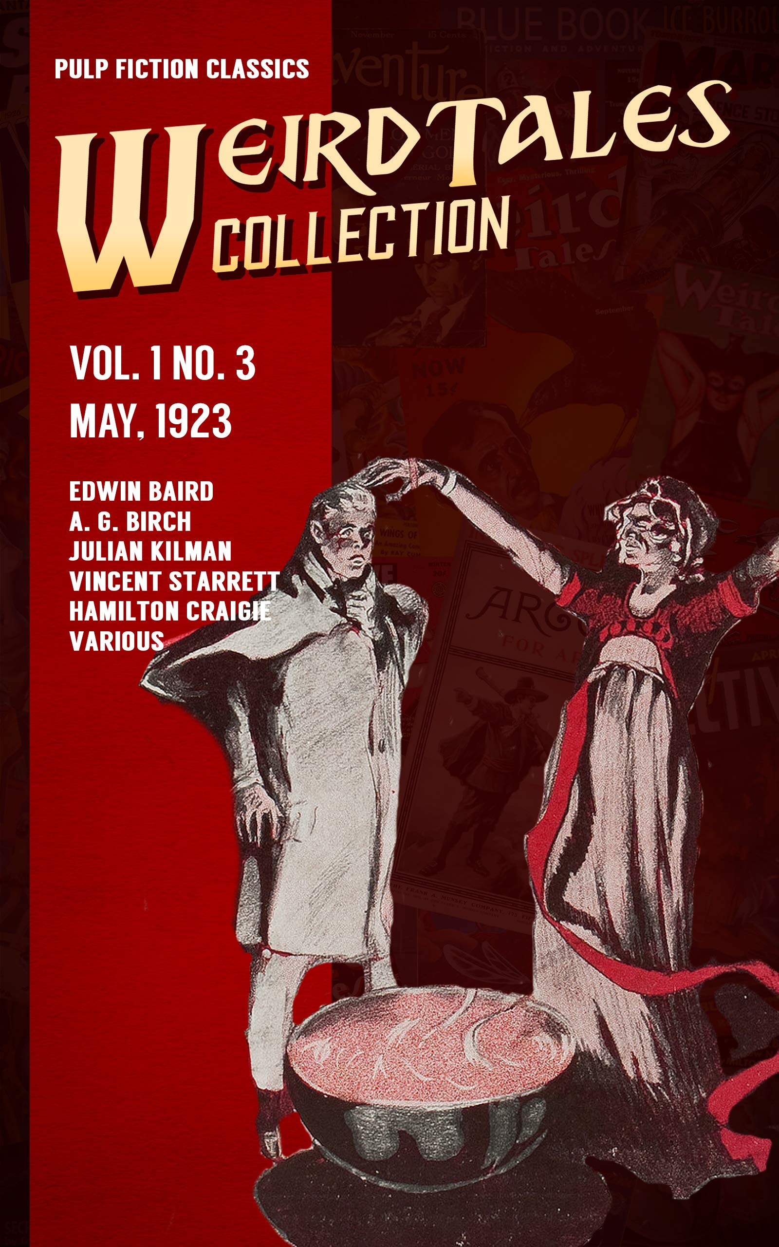 Weird Tales Vol. 1 No. 3, May 1923: Pulp Fiction Classics (Kindle Edition)