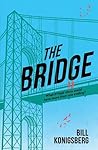 The Bridge by Bill Konigsberg