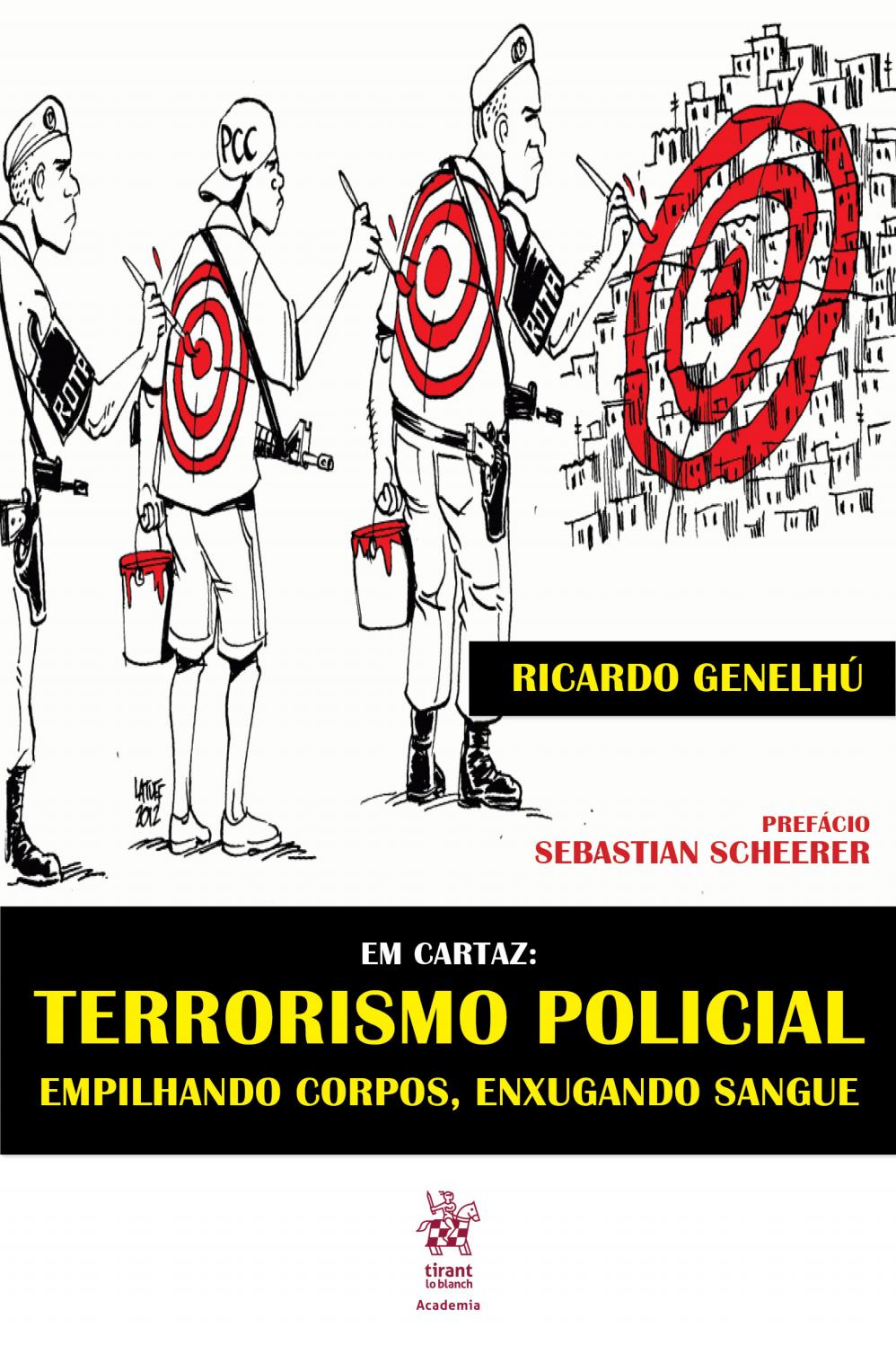 Terrorismo Policial: enxugando sangue, empilhando corpos (Paperback)