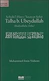 Yaşayan Şehit Talha B. Ubeydullah
