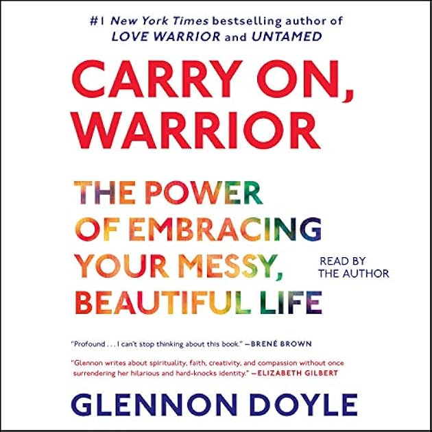 Carry On, Warrior: Thoughts on Life Unarmed