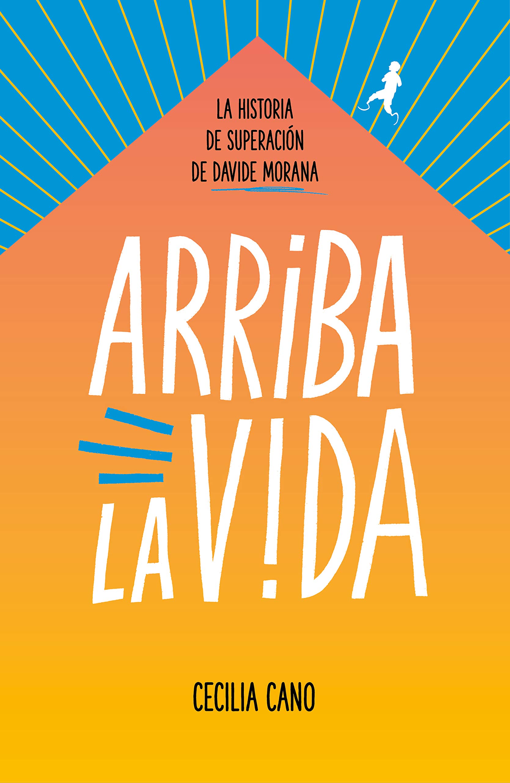 Arriba la vida: La historia de superación de Davide Morana (Paperback)