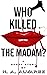 Who killed the Madam? by H.A. Álvarez