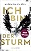 Ich bin der Sturm