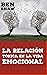 La Relación Tóxica en la Vida Emocional by Ben Shaw