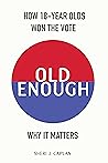 Old Enough: How 18-Year-Olds Won the Vote & Why it Matters