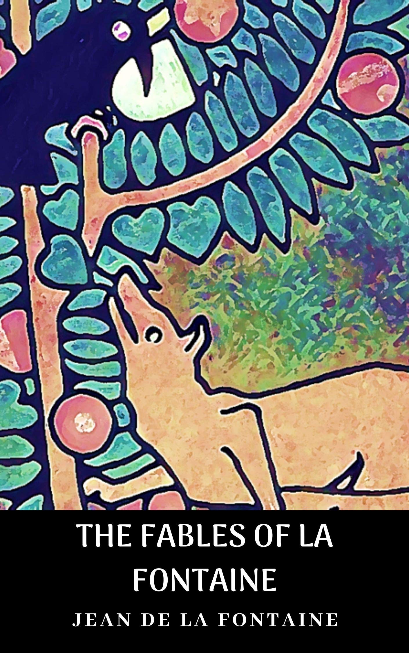 THE FABLES OF LA FONTAINE