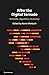 After the Digital Tornado: Networks, Algorithms, Humanity