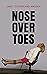 Nose Over Toes