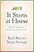 It Starts at Home: A Practical Guide to Nurturing Lifelong Faith