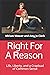 Right For A Reason Life, Li...